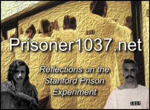 Prisoner1037.net - Reflections on the Stanford Prison Experiment